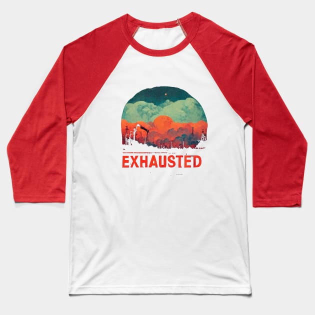 Exhausted Baseball T-Shirt by wonsnot